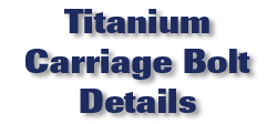 Titanium Carriage Bolt Details